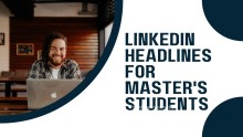 Featured blog post image for Effective LinkedIn headlines for master's students