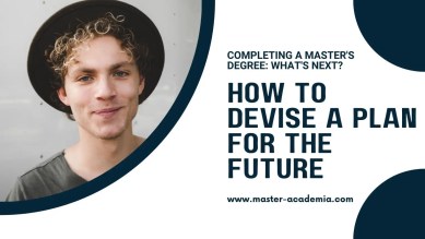 Featured blog post image for Completing a master's degree - What's next - How to devise a plan for the future