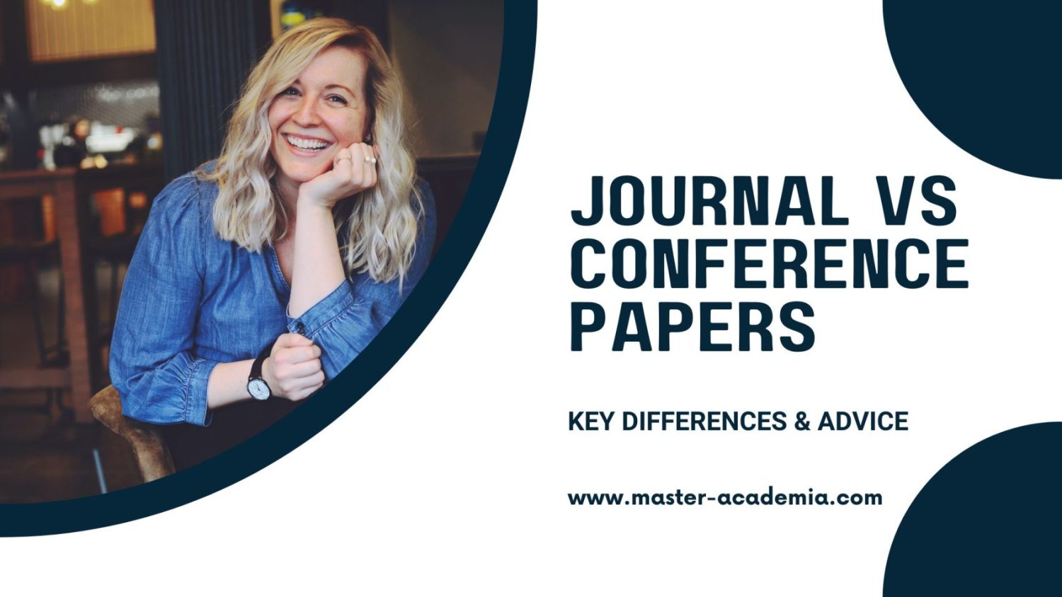 Journal vs conference papers Key differences & advice Master Academia